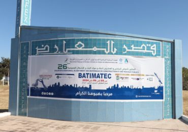 La 26ème édition du Batimatec s'ouvre à Alger et enregistre plus de 900 exposants